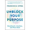 Unblock Your Purpose