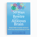 A book cover titled '50 Ways to Rewire Your Anxious Brain' with a blue gradient background, multicolored gears at the top, and author names Catherine M. Pittman, PhD and Maha Zayed Hoffman, PhD at the bottom.