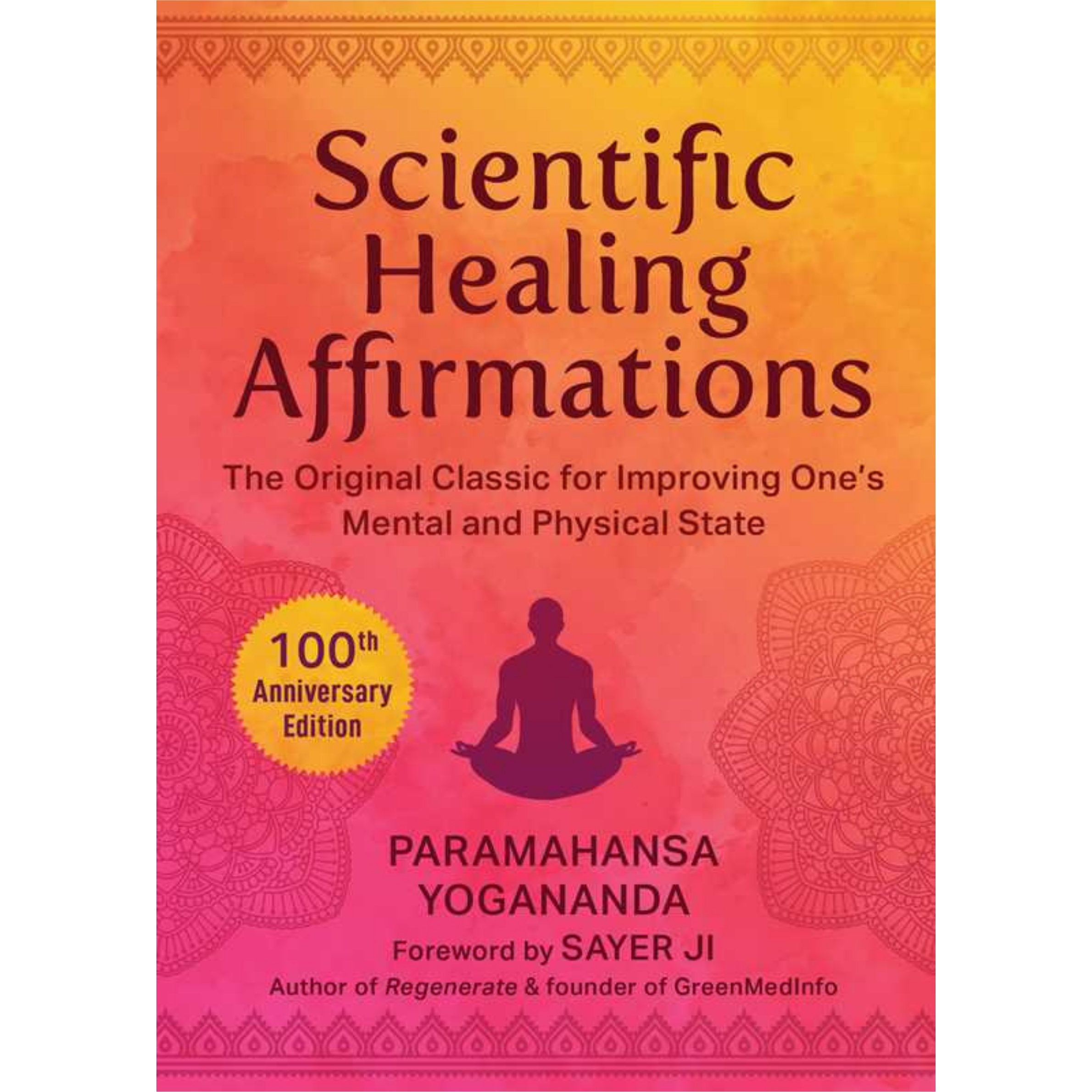 Book cover for 'Scientific Healing Affirmations' by Paramahansa Yogananda, featuring a warm gradient background transitioning from orange to pink, with a purple silhouette of a meditating figure and a yellow '100th Anniversary Edition' badge.