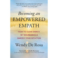 Book cover of 'Becoming an Empowered Empath' by Wendy De Rosa with a scenic background.