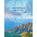 Book cover for 'Ancestral Healing for Your Spiritual and Genetic Families' by Jeanne Ruland & Shantidevi, featuring a scenic mountain and ocean landscape under a blue sky with a large white circular tribal design.