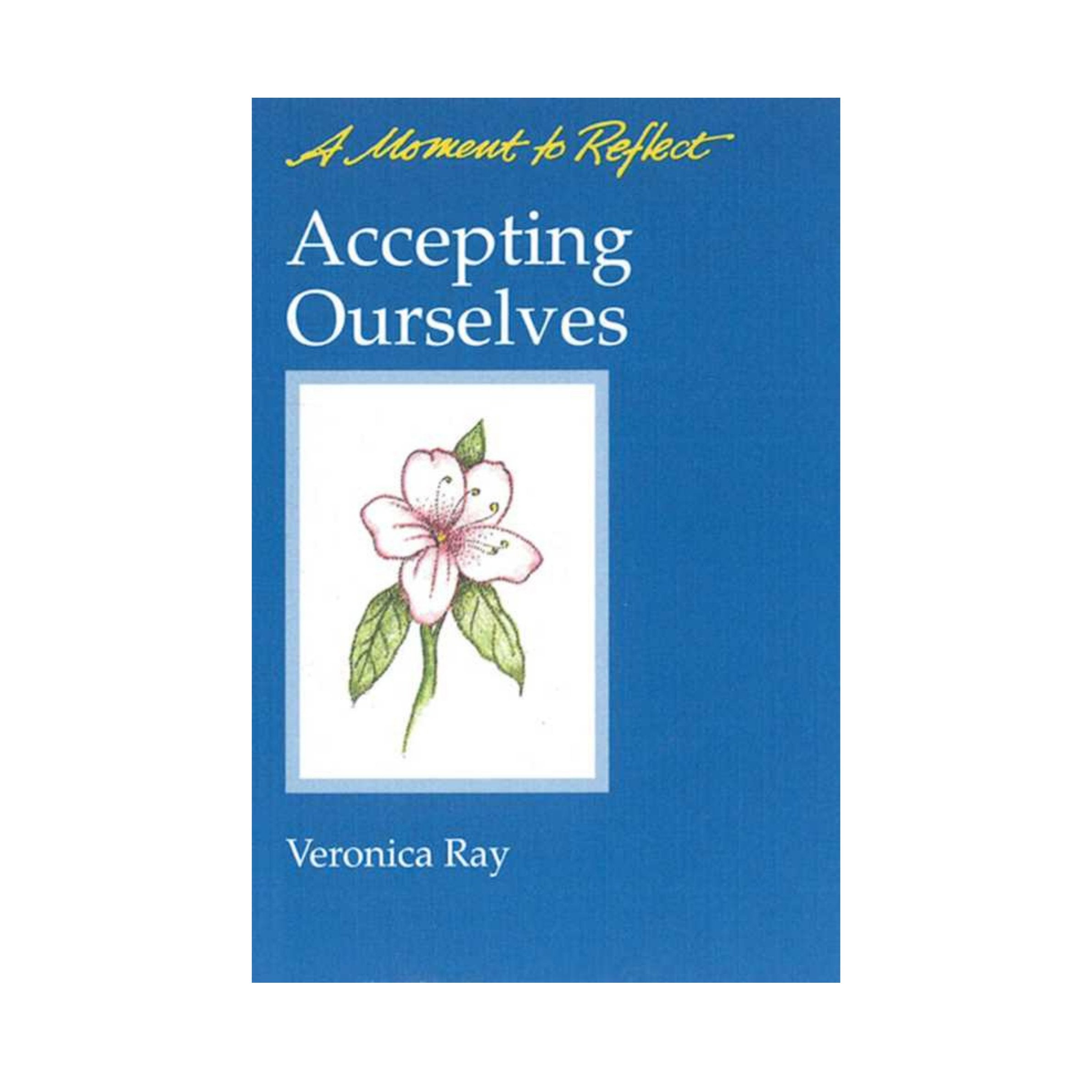 Book cover of 'Accepting Ourselves' by Veronica Ray with a flower illustration on a blue background.