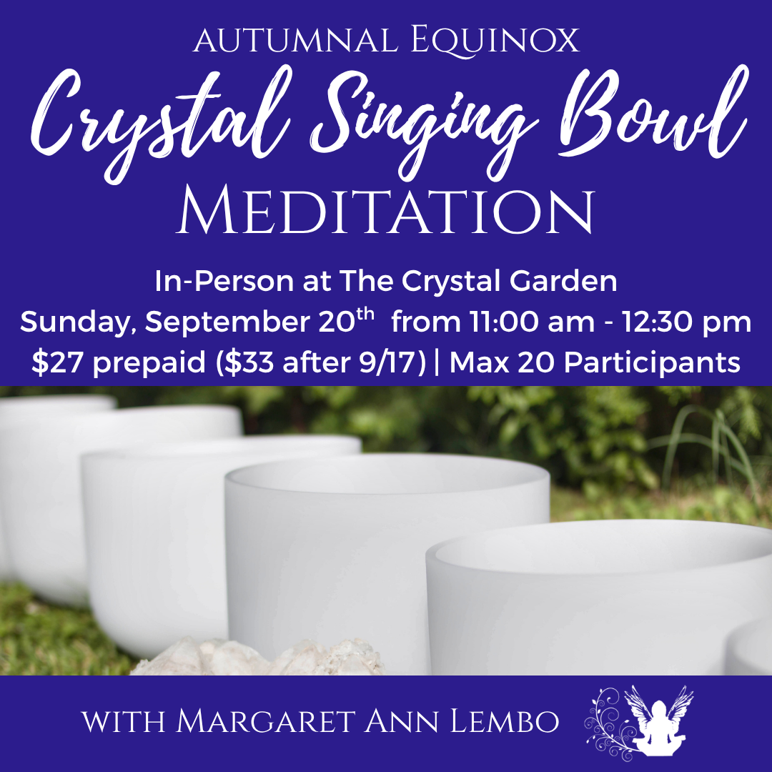 Autumnal Equinox Crystal Singing Bowl Meditation: Sound Bath and Chakra Balancing