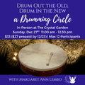 Drum Out the Old, Drum in the New: An End of Year Drumming Circle