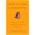 Book cover of 'How to Hug a Porcupine' with a porcupine illustration on an orange background.