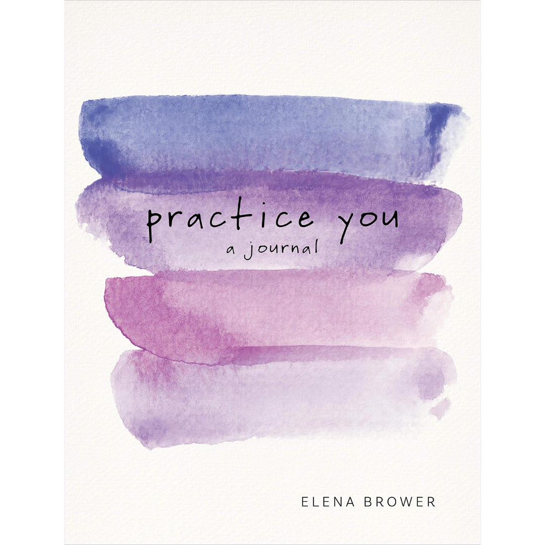 Practice You: A Journal