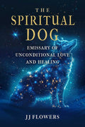Book cover of 'The Spiritual Dog' with a glowing dog figure and starry background.