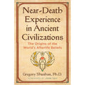 Book cover for 'Near-Death Experience in Ancient Civilizations' by Gregory Shushan, Ph.D.