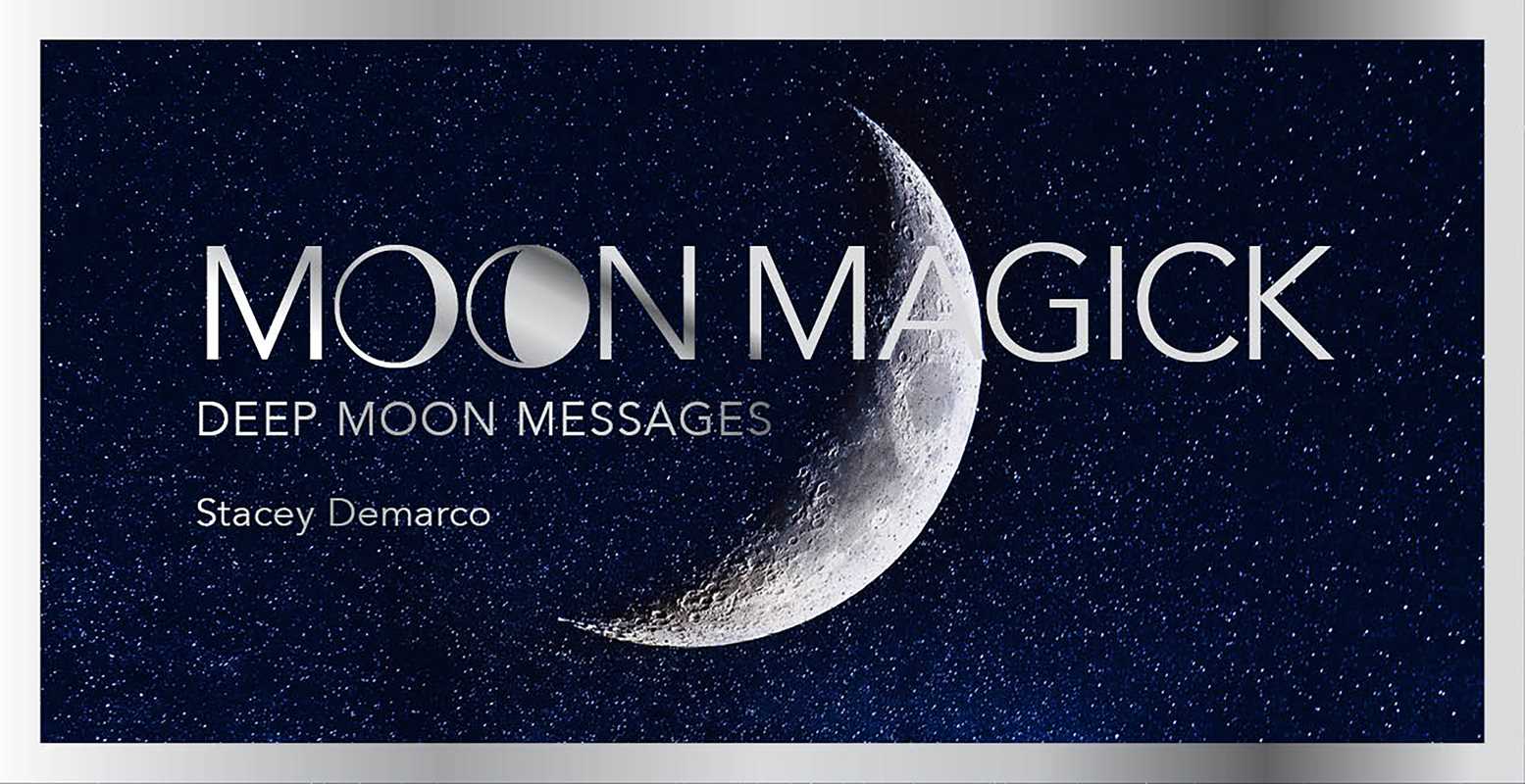 Book cover of 'Moon Magick: Deep Moon Messages' by Stacey Demarco with a crescent moon and starry background.