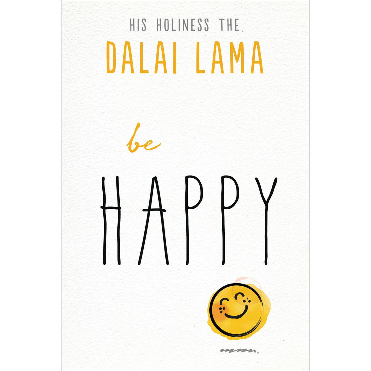 Be Happy (Part of the Dalai Lama's Be Series)