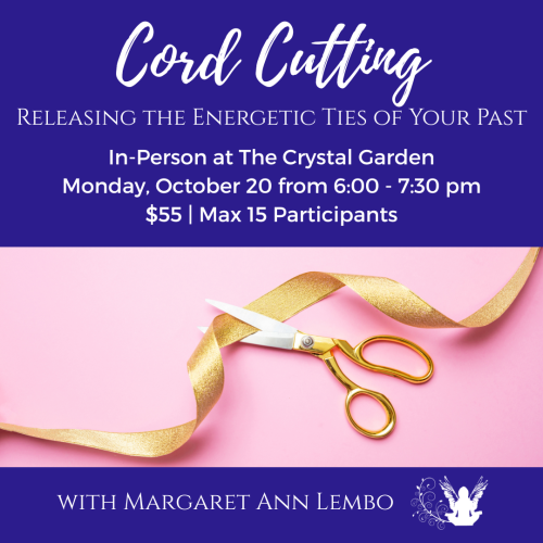 Cord Cutting: Releasing the Energetic Ties of Your Past EVENT