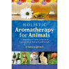 HOLISTIC AROMATHERAPY FOR ANIMALS