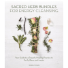 SACRED HERB BUNDLES FOR ENERGY CLEANSING