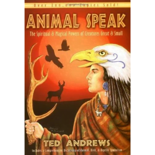 Animal Speak By Ted Andrews