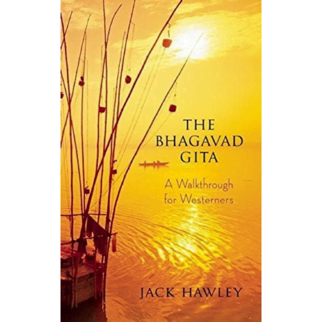 Bhagavad Gita: A Walkthrough for Westerners