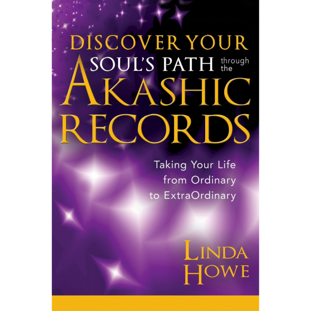 DISCOVER YOUR SOUL'S PATH THROUGH THE AKASHIC RECORDS