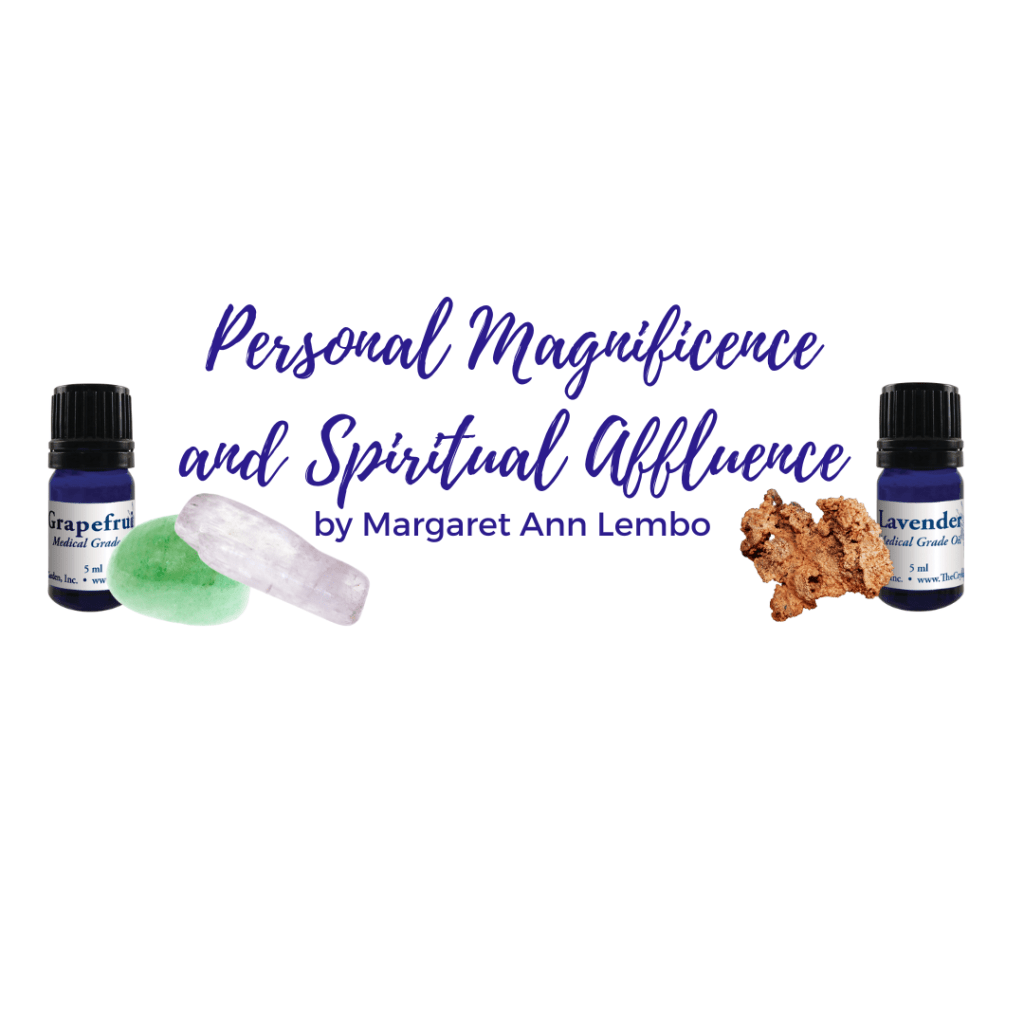 Personal Magnificence and Spiritual Affluence by Margaret Ann Lembo